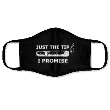 Discover Cigars Just The Tip I Promise Face Masks