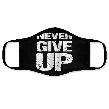 Discover Never Give Up Face Masks