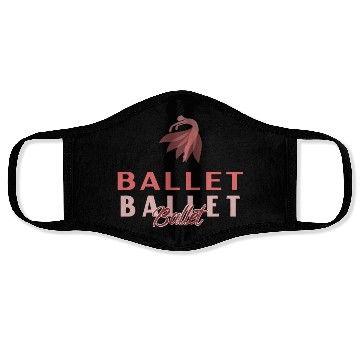 Discover Ballet Ballet Ballet Face Masks