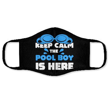Discover The Gift Swimming Keep Calm The Pool Boy is here Face Masks