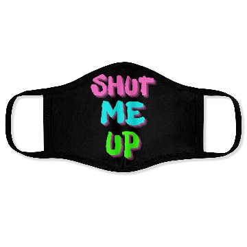 Discover SHUT ME UP - Neon Pink, Neon Blue & Neon Green Face Masks