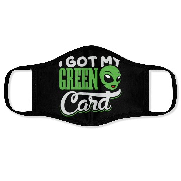 Discover I Got my green Card alien amercia Face Masks design