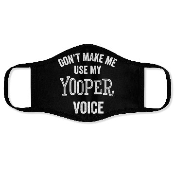 Discover Yooper Funny Gift Up Michigan Upper Peninsula Loud Face Masks