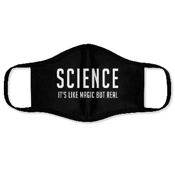 Discover science its like magic but real, Science Lover Shi Face Masks