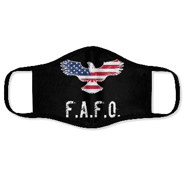 Discover Patriotic American Flag Eagle FAFO / F.A. & F.O. B Face Masks
