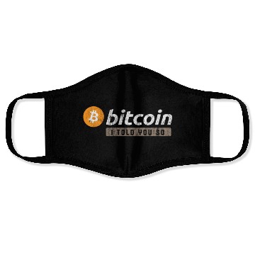 Discover Bitcoin I told you so Face Masks