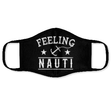 Discover Feeling Nauti Funny Summer Beach Vacations Face Masks