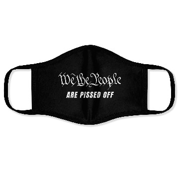Discover We The People Are Pissed Off Fight For Democracy Face Masks