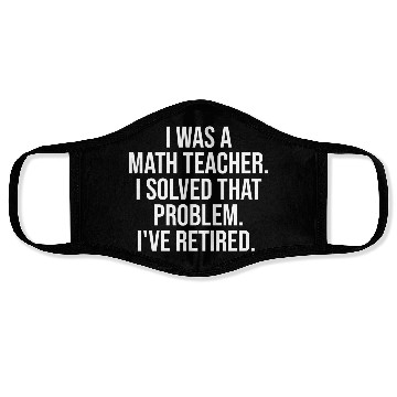 Discover Funny Retired Math Teacher Retirement Party Face Masks