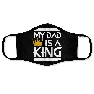 Discover My dad is a king -best dad ever Face Masks