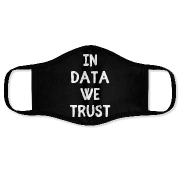 Discover In Data We Trust - Data Science Programmer Nerd Face Masks