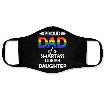 Discover Proud Dad of A Smartass Lesbian Daughter LGBT Face Masks