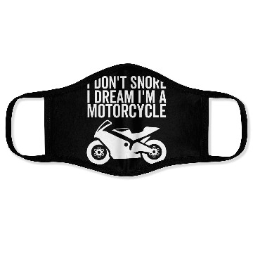 Discover I Don't Snore I Dream I'm a Motorcycle Face Masks