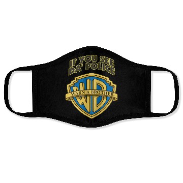 Discover if you see the police warn a brother Face Masks