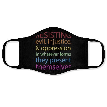 Discover Resisting Evil Injustice And Oppression Face Masks