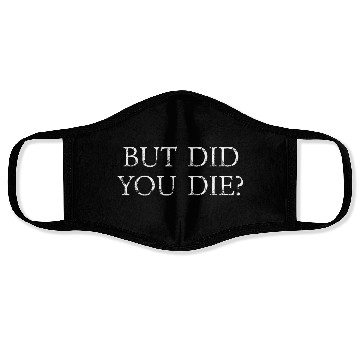 Discover But Did You Die Funny Gym Workout Face Masks
