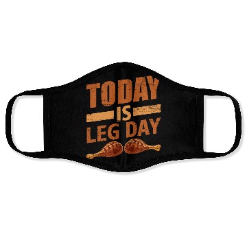 Discover TODAY IS LEG DAY Face Masks