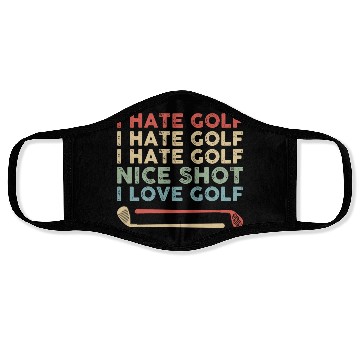 Discover I Hate Golf Nice Shot I Love Golf Face Masks