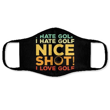 Discover I Hate Golf Nice Shot I Love Golf Face Masks