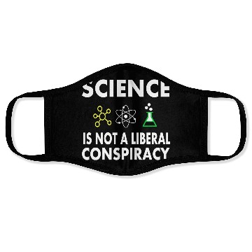 Discover Science Is Not A Liberal Face Masks