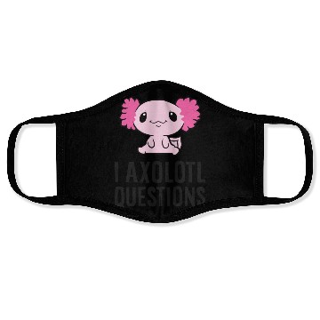 Discover I Axolotl Questions Pet Axolotl Cute Axolotl Face Masks