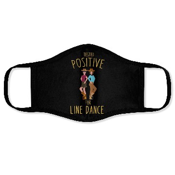 Discover Tested positive for Line Dance Line Dancing Face Masks