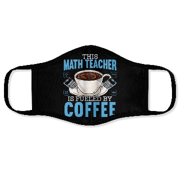 Discover This Math Teacher Is Fueled By Coffee Caffeine Face Masks