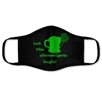 Discover Saint Patricks Day - Let The Shenanigans Begin! Face Masks