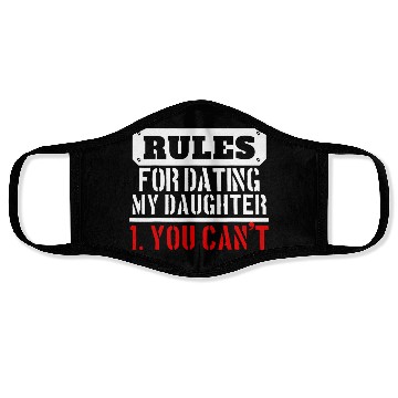 Discover Rules For Dating My Daughter You Can T Dad Gift Face Masks