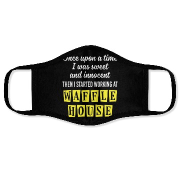 Discover Innocent Then I Started Working At Waffle House Face Masks