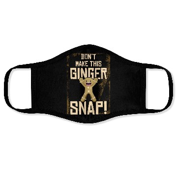 Discover Don't Make This Ginger Snap Face Masks