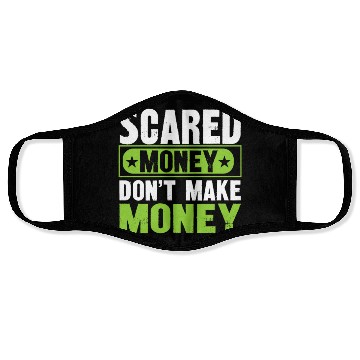 Discover Scared Money Dont Make Money Face Masks