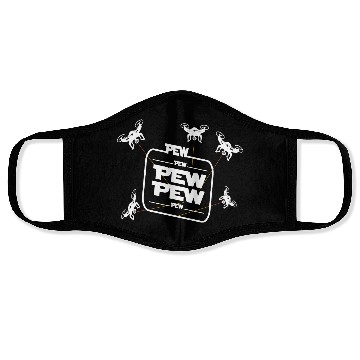 Discover Pew Pew Pew With Drone Face Masks