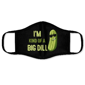 Discover Big Deal Dill Pickle Funny Slogan Face Masks