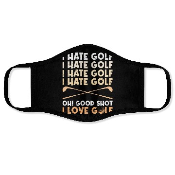 Discover Funny golf saying I hate golf I love golf Face Masks