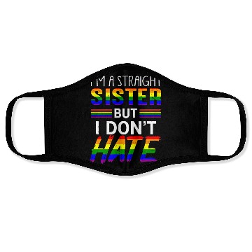 Discover Straight Sister Do Not Hate LGBTQ Pride Face Masks
