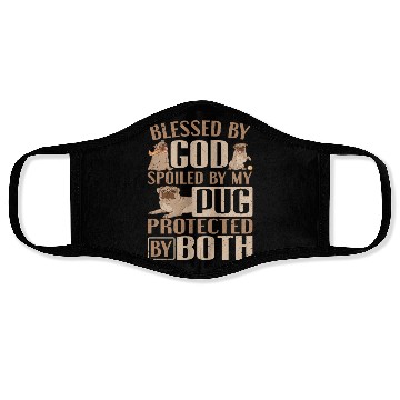 Discover Pug Dog Owner Blessed By God Spoiled By My Pug Face Masks