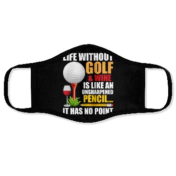Discover Life Without Golf Wine Is Like Unsharpened Pencil Face Masks