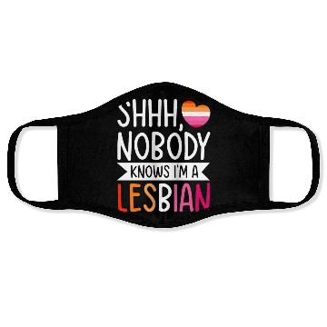 Discover Shhh Nobody Knows I m a Lesbian LGBTQ Gay Pride Face Masks