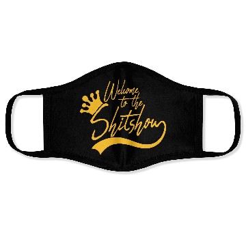 Discover Welcome shit show Face Masks