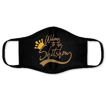 Discover crown welcome shit Face Masks