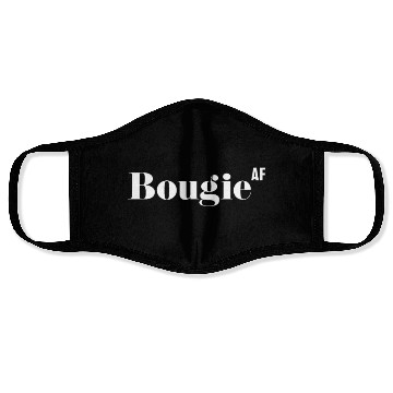 Discover Bougie AF, Funny Rude As Fuck Face Masks