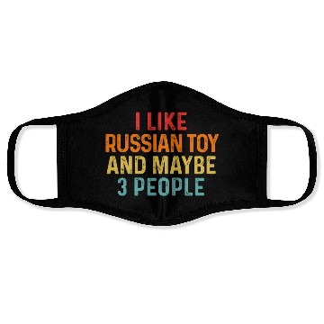 Discover I Like Russian Toy And Maybe 3 People Dog Lover Face Masks