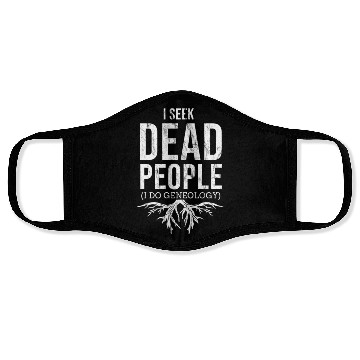 Discover I Seek Dead People I Do Genealogy For Genealogy Face Masks