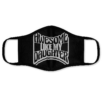 Discover Awesome Like My Daughter Face Masks