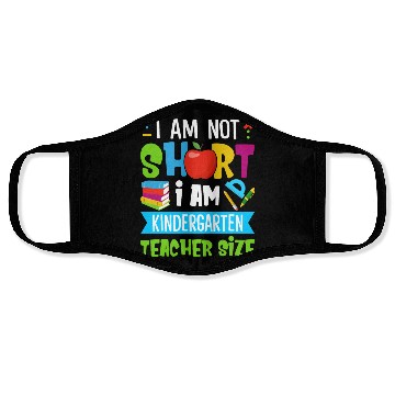 Discover I Am Not Short I Am Kindergarten Teacher Size Face Masks