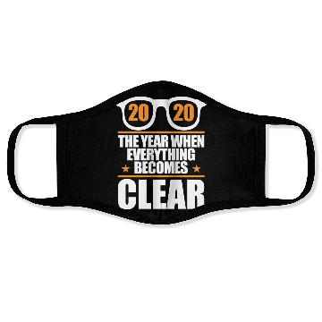 Discover 2020 Year When Everything Becomes Clear Holiday Face Masks