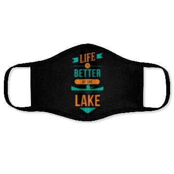 Discover Life is better at the lake Life is better at the l Face Masks