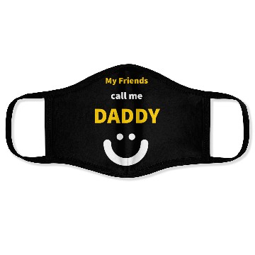 Discover My Friends call me Daddy - Funny Quotes Face Masks