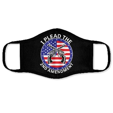 Discover I Plead The Second Amendment Gun Rights America Face Masks